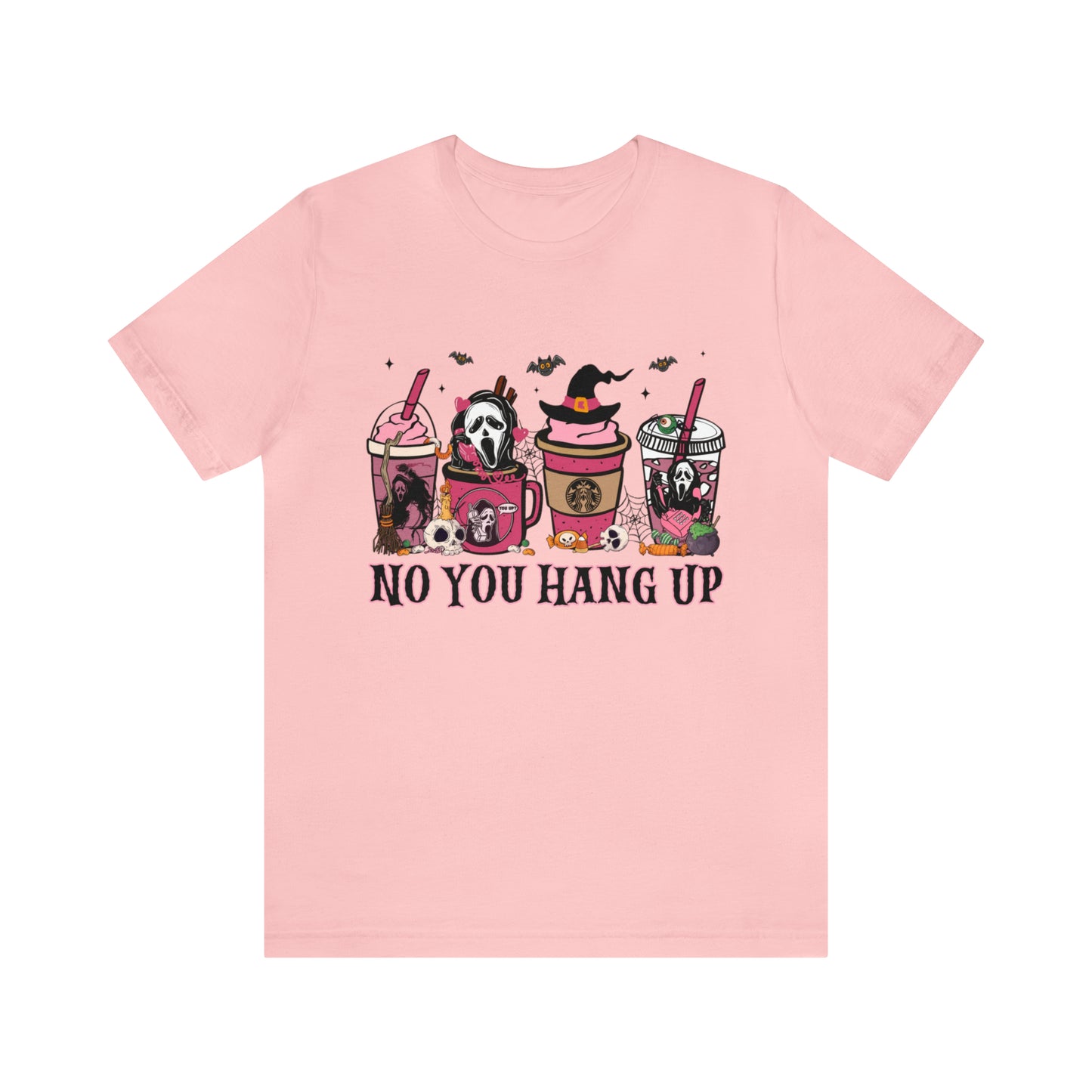 No You Hang Up Unisex Jersey Short Sleeve Tee